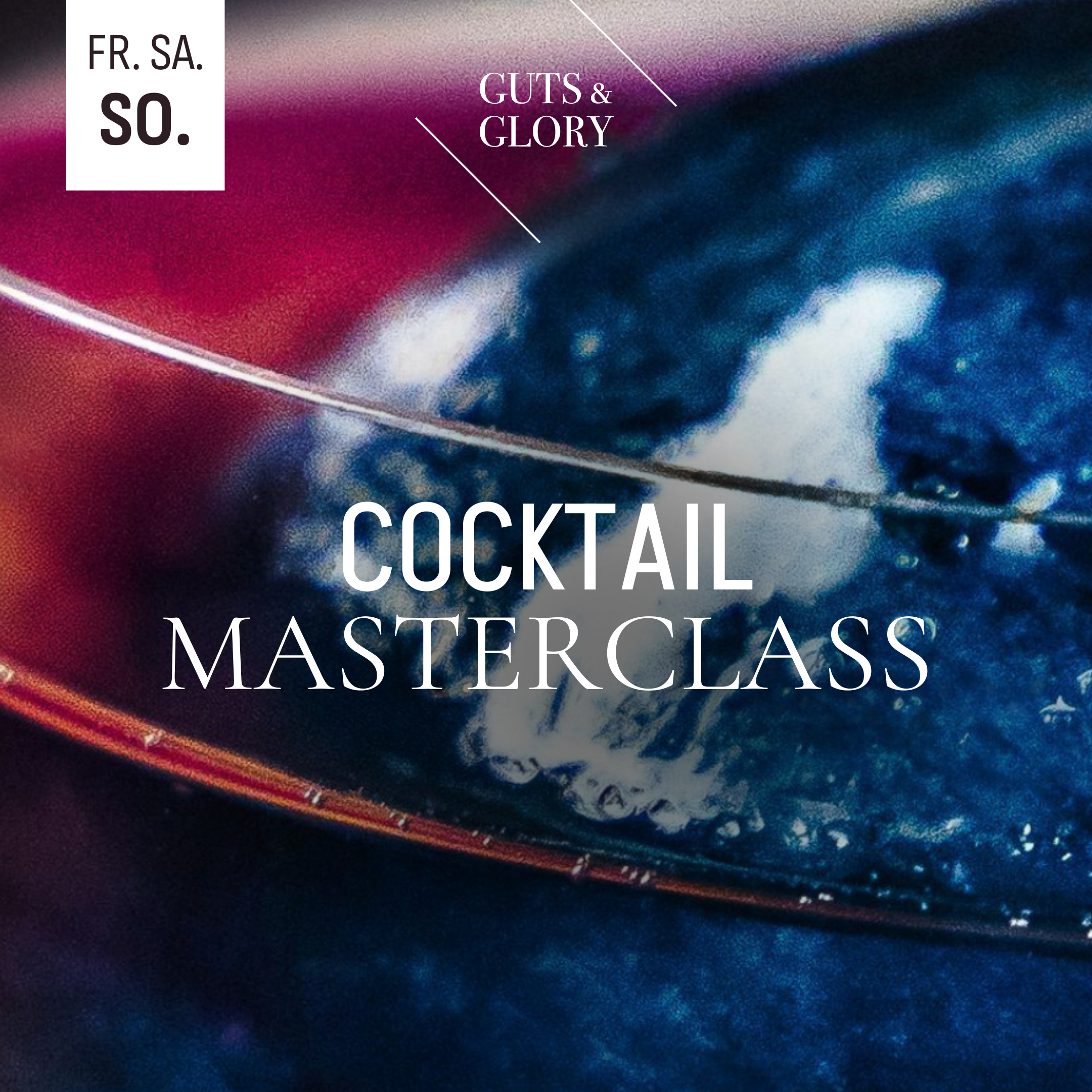 Cocktail Masterclass im Guts & Glory